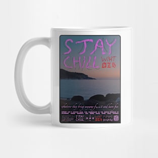 stay chill Mug